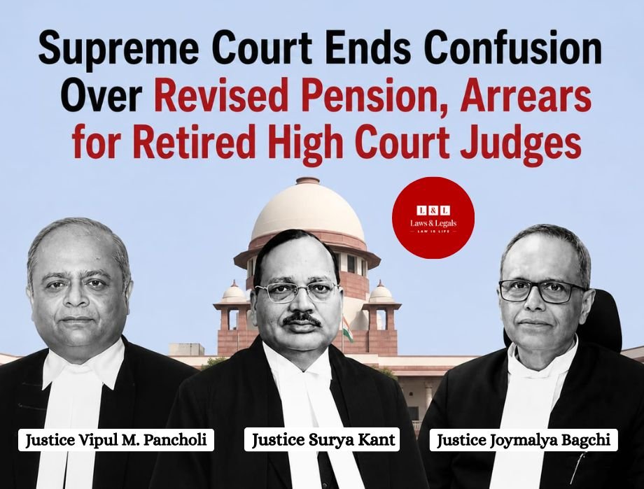 ₹15 Lakh Pension for Retired HC Chief Justices, Arrears from 2016: SC Clears Key Ambiguity