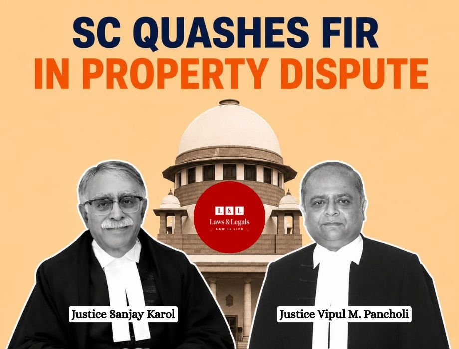 “Criminal Law Cannot Be Weapon of Harassment,” Says SC While Quashing FIR in Gujarat Property Dispute