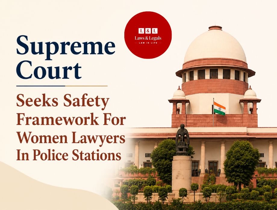 SC Issues Notices To Centre, States, BCI On Safety Of Women Advocates At Police Stations