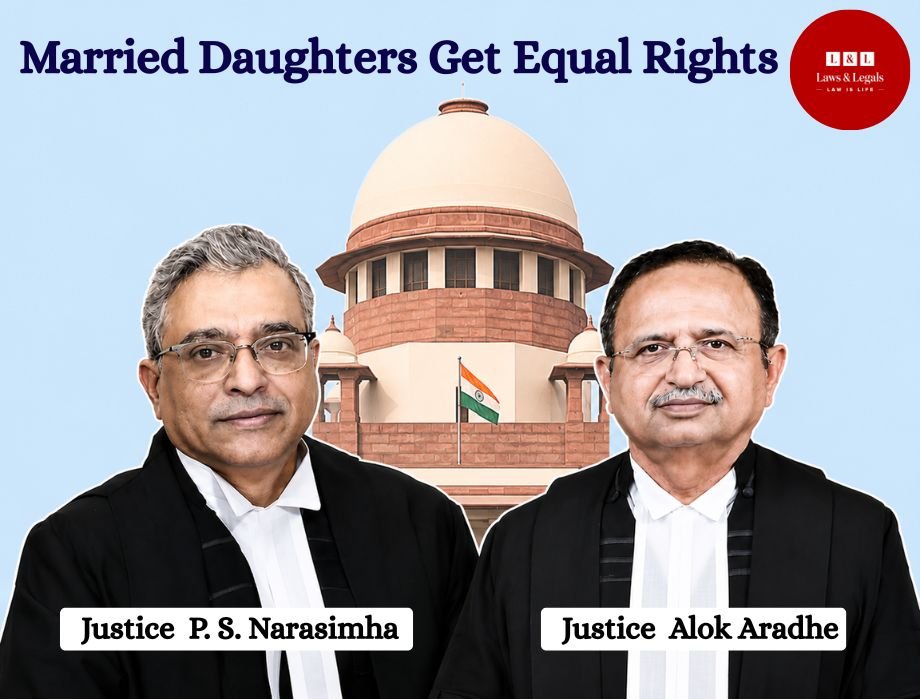 Supreme Court Rules Married Daughters Entitled to Compassionate Benefits and Government Welfare Schemes