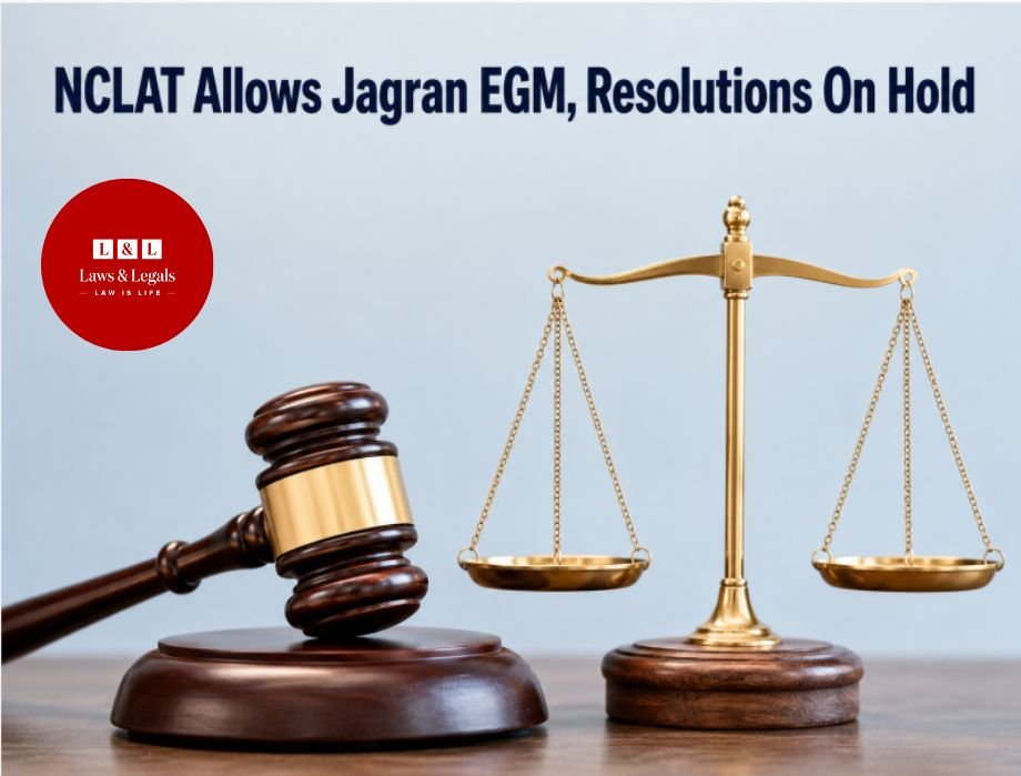 NCLAT Clears Jagran Prakashan EGM but Stays Effect of Resolutions on Seven Independent Directors