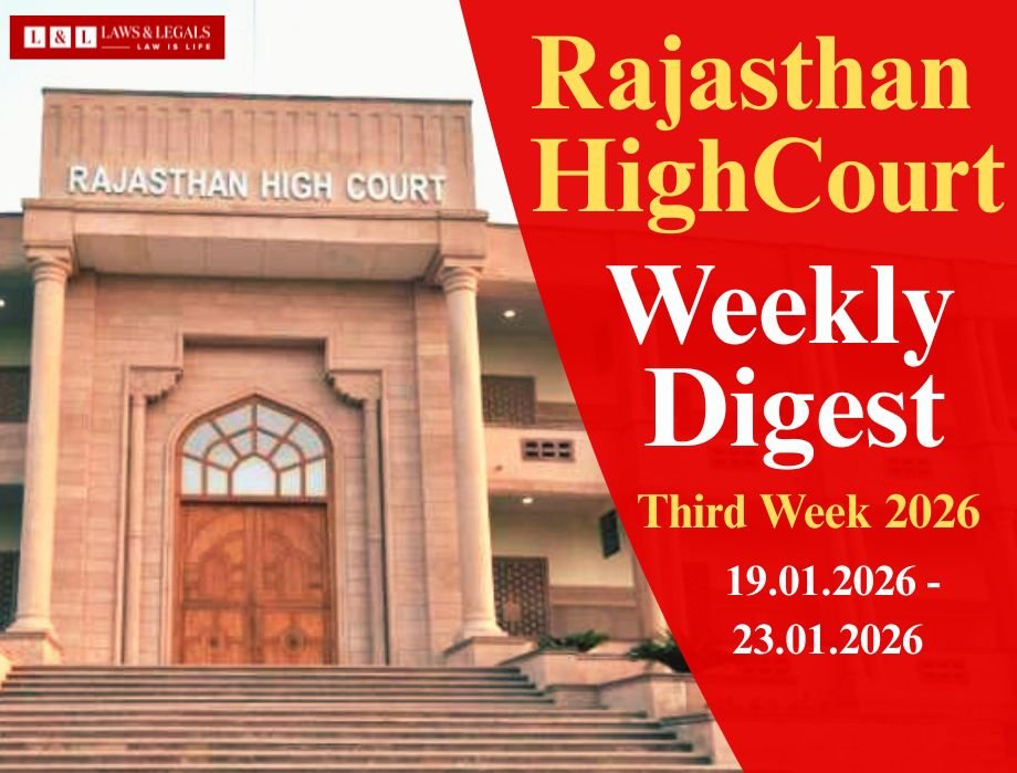 Rajasthan High Court Weekly Digest 2026 | Key Judgments on Rights, Governance & Law