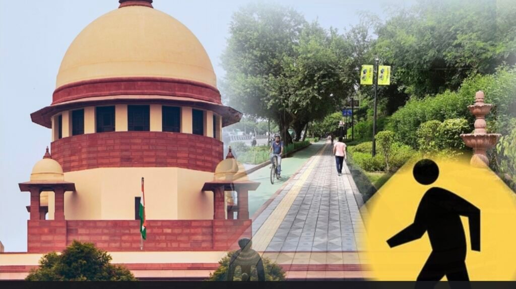 Supreme Court Declares Safe Walking A Fundamental Right, Seeks Stronger Protection For Pedestrians