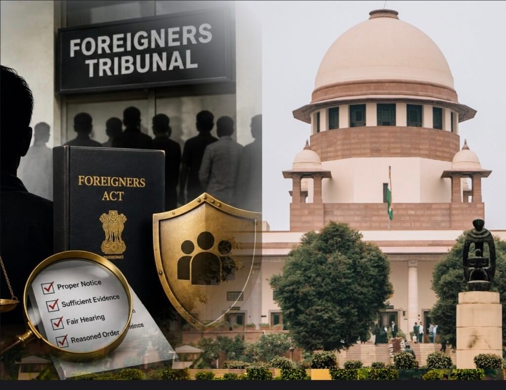 Supreme Court Lays Down Guidelines for Foreigners Tribunals, Says Ex Parte Orders Must Follow Due Process