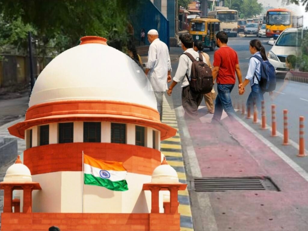 Supreme Court Directs Safe and Encroachment-Free Walkways for Pedestrians